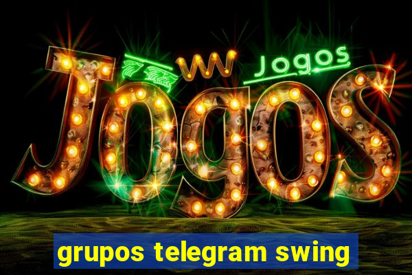 grupos telegram swing